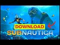 How to Download Subnautica 2024 (Simple Guide)