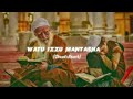 Watu Izzu Mantasha Watu Zillu Mantasha (Slowed+Reverb) Naat || #slowedandreverb #naat
