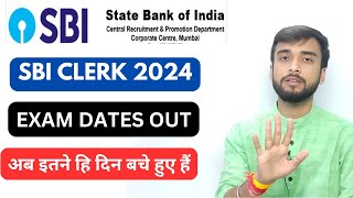 SBI CLERK 2024 EXAM DATES OUT || SBI CLERK 2024