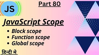 JavaScript Scope | Block Scope | Function Scope or Local Scope | Global Scope| #JavaScript tutorial