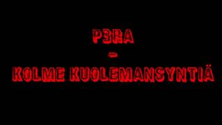 P3RA - Kolme Kuolemansyntiä (Audio)