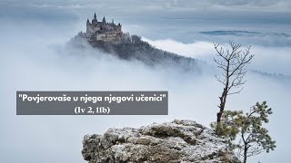 Živa Riječ - ''Povjerovaše u njega njegovi učenici'' (7)