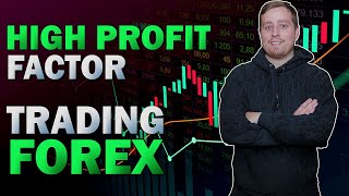 How To Get A High Profit Factor Trading Forex