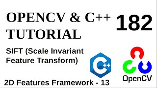 OPENCV & C++ TUTORIALS - 182 | SIFT | Scale Invariant Feature Transform