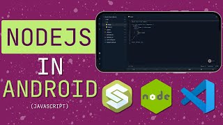 How to run NodeJS and NPM (JAVASCRIPT) in ANDROID - Programming in Android