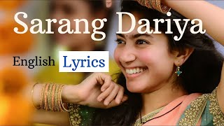 Saranga Dariya Lyrics (English) | Sai Pallavi | Naga Chaitanya | Love Story