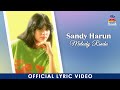 Sandy Harun - Melody Rindu (Official Lyric Video)