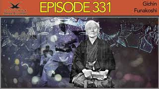 Whistlekick Martial Arts Radio Podcast #331: Gichin Funakoshi