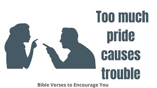 Too much pride causes trouble | Bible Verses to Encourage You #shorts