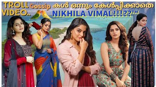 Gossip കൾ ഒന്നും കേൾപ്പിക്കാതെ NIKHILA VIMAL!!!??™