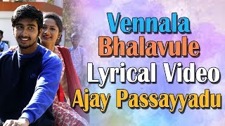 Vennela Baalavule Lyrical Video | Ajay Passayyadu Songs | Praveen Kumar Koppolu | Sahini Srinivas