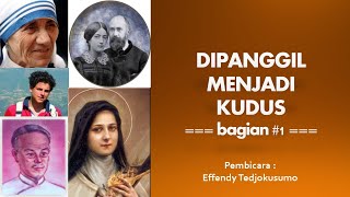 Dipanggil Menjadi Kudus - Bagian #1