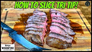 Ninja Woodfire Grill Tri Tip! How to slice a Tri Tip Roast!