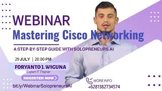 Webinar Zoom : Mastering Cisco Networking: A Step-by-Step Guide with Solopreneurs.ai