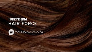 HAIR FORCE | FREZYDERM