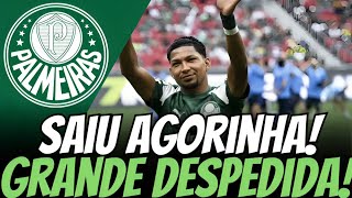 SAIU AGORINHA! GRANDE DESPEDIDA DE RONY! NOTICIAS DO PALMEIRAS