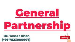 General Partnership | Meaning Of General Partnership | Partnership | Types Of Partnership | Business