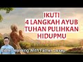 IKUTI 4 LANGKAH AYUB: TUHAN PULIHKAN HIDUPMU