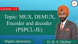 Lec-13 MUX, DEMUX, Encoder and Decoder (PSPCL-JE)