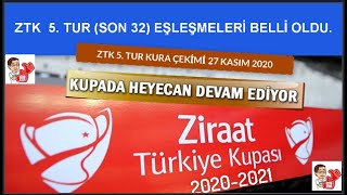 Ziraat Türkiye Kupası 5. Tur/Son 32 Eşleşmeleri Belli Oldu, ZTK 5. Tur Kura  27.11.2020, TurkishCup