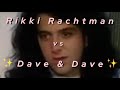 Rikki Rachtman vs Dave & Dave (confusion)