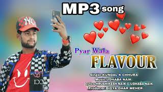 pyar wala FLAVOUR //KUNDAL K CHHURA New Sambalpuri Mp3 song#kundalkchhura_Newsong_2020