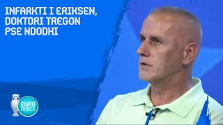 Infarkti i Eriksen, doktori tregon pse ndodhi