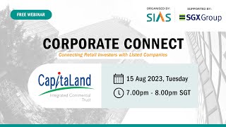 Corporate Connect Webinar feat. CapitaLand Integrated Commercial Trust – 15 Aug 2023