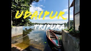 Tripura's UDAIPUR is simply beautiful - A day in UDAIPUR, TRIPURA.