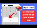 How To Fix Connection Problem or Invalid MMI Code 2024