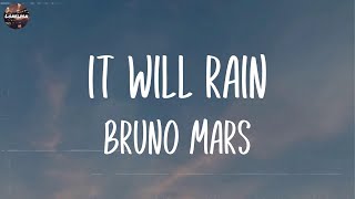 Bruno Mars - It Will Rain (Lyrics) | Wiz Khalifa, Ed Sheeran,... (Mix Lyrics)