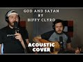 God And Satan By Biffy Clyro Acoustic Cover