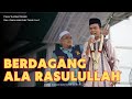 Kunci Sukses Berdagang Ala Rasulullah | Pasar Sumber Rezeki Kec. Asam asam kab.Tanah Laut | UAS