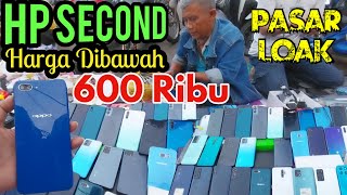 HP SECOND MURAH MERIAH ‼️ PASAR LOAK JATINEGARA