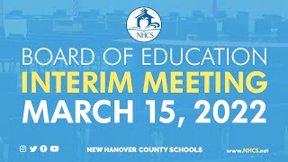 NHCS Board of Ed. Interim Meeting | March 15th