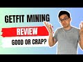 GetFit Mining Review - Is This Legit OR A Big Sham? (Shocking Discovery!)