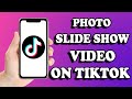 How To Make Photo Slideshow Video In TikTok