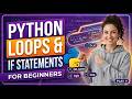 Python Loops & If Statements Explained for Beginners | Real Examples