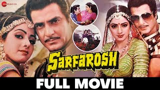 सरफ़रोश Sarfarosh - Full Movie | Jeetendra, Sridevi, Leena Chandavarkar | Laxmikant - Pyarelal