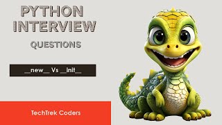 Python __new__ vs __init__: Key Differences for Interviews