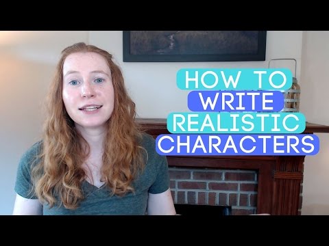 How to Write Realistic and Believable Novel Characters How to Write Realistic and Believable Novel Characters