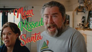 Mom Kissed Santa - Christmas Comedy Sketch