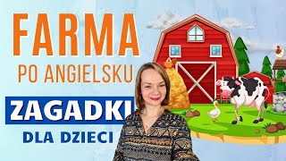 Angielskie zagadki - FARMA | angielski dla dzieci