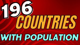 196 COUNTRIES WITH POPULATION IN 2022 | Population Of All Countries | Population of The World