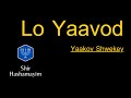 Lo Yaavod - Yaakov Shwekey - Subtitulos (Español)