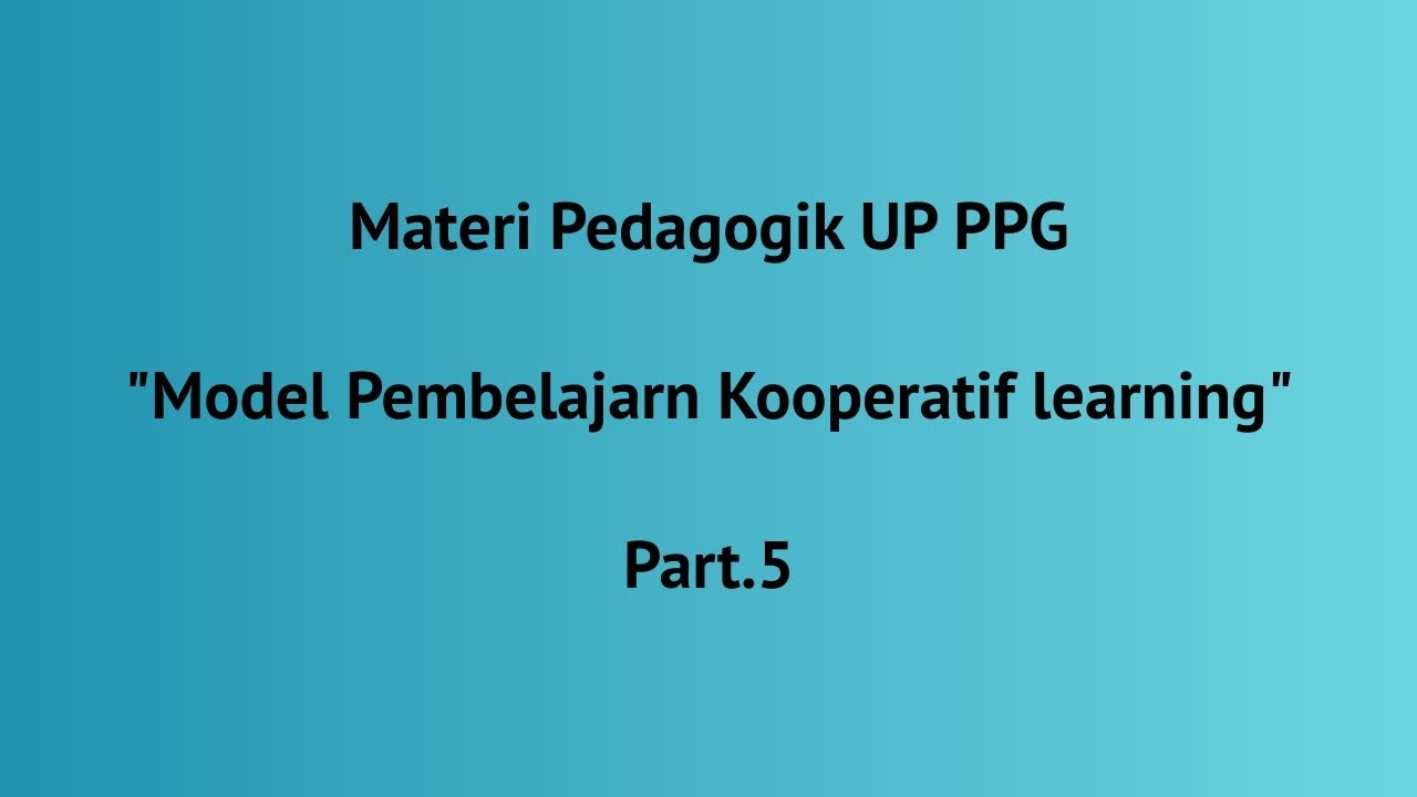 MODEL PEMBELAJARAN KOOPERATIF LEARNING - YouTube