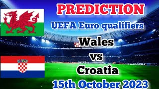 Wales vs Croatia Prediction and Betting Tips | 15th October 2023
