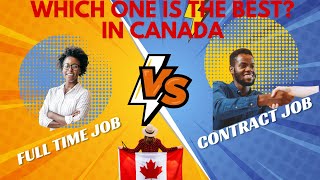 Contract or Full Time IT Job in Canada? Pros and Cons Explained | IT Career | NCPL|Rambabu Vasupilli