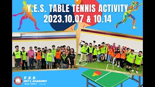 2023.10.07&10.14 Y.E.S. Table Tennis Activity