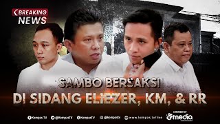 BREAKING NEWS - Ferdy Sambo Jadi Saksi untuk Terdakwa Eliezer, Ricky, dan Kuat Ma'Ruf